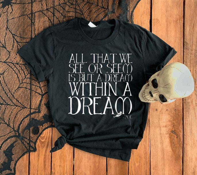 A Dream Within A Dream Poe Quote: T-Shirt
